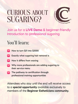 From Curious to Confident: Sugaring Fundamentals for the Beginner Esthetician