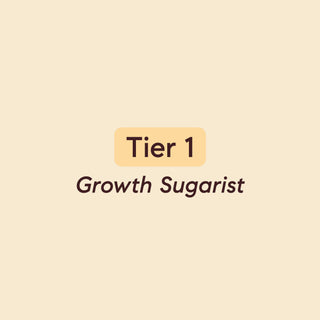 Tier 1: Growth Sugarist